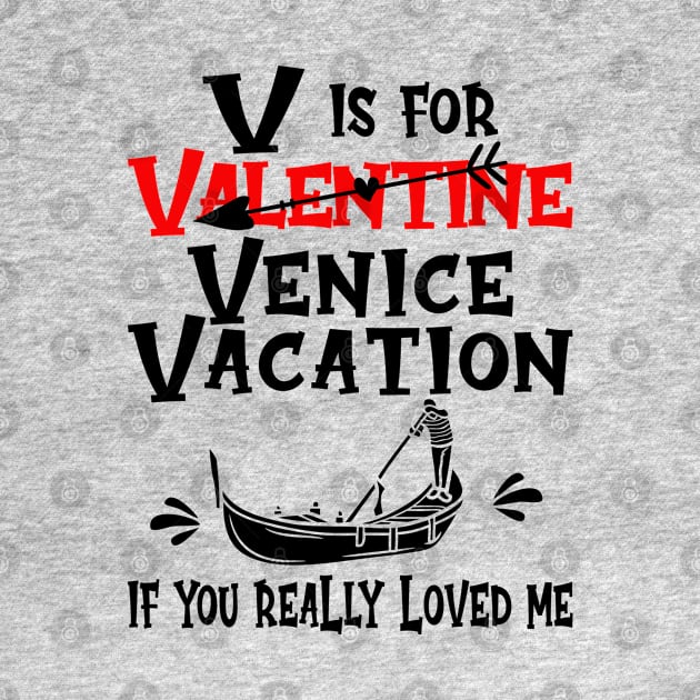 V is for Valentine, actually it's for Venice Vacation, if you really loved me by Blended Designs